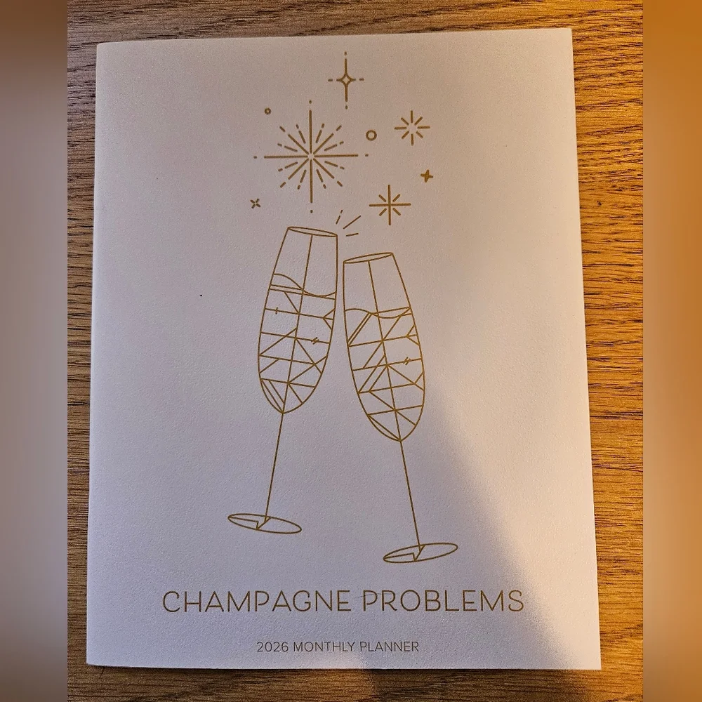 Champagne Problems 2026 Monthly Planner - Cream with Gold Accents